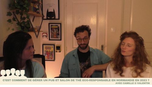 Capture du live interview avec Camille & Valentin, pub et salon de thé éco-responsable